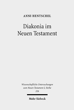 Kartonierter Einband Diakonia im Neuen Testament von Anni Hentschel