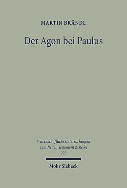 Kartonierter Einband Der Agon bei Paulus von Martin Brändl