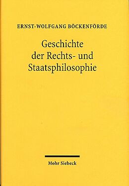 Fester Einband Geschichte der Rechts- und Staatsphilosophie von Ernst-Wolfgang Böckenförde