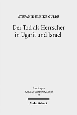 Kartonierter Einband Der Tod als Herrscher in Ugarit und Israel von Stefanie U. Gulde