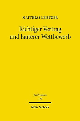 Fester Einband Richtiger Vertrag und lauterer Wettbewerb von Matthias Leistner