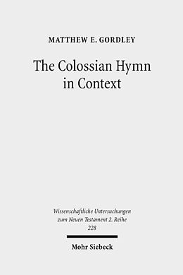 Couverture cartonnée The Colossian Hymn in Context de Matthew E. Gordley