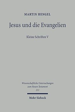 Fester Einband Jesus und die Evangelien von Martin Hengel