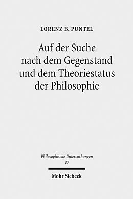 Fester Einband Auf der Suche nach dem Gegenstand und dem Theoriestatus der Philosophie von Lorenz B. Puntel