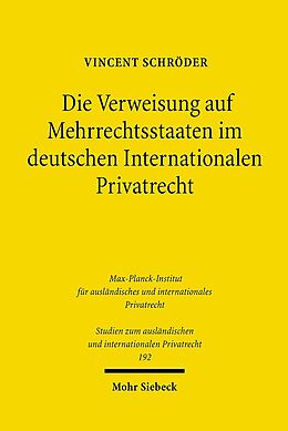 Kartonierter Einband Die Verweisung auf Mehrrechtsstaaten im deutschen Internationalen Privatrecht von Vincent Schröder