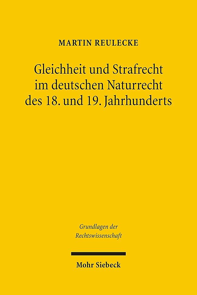 Gleichheit und Strafrecht im deutschen Naturrecht des 18. und 19. Jahrhunderts
