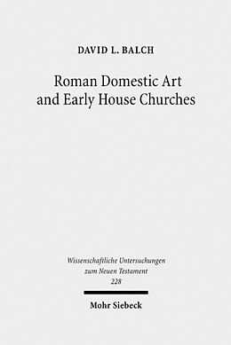 Fester Einband Roman Domestic Art and Early House Churches von David L. Balch
