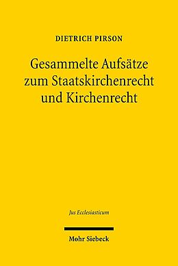Leinen-Einband Gesammelte Beiträge zum Kirchenrecht und Staatskirchenrecht von Dietrich Pirson