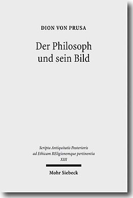 Kartonierter Einband Der Philosoph und sein Bild von Dion von Prusa