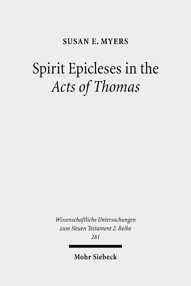 Spirit Epicleses in the Acts of Thomas