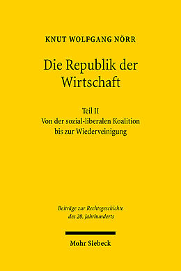 Fester Einband Die Republik der Wirtschaft von Knut Wolfgang Nörr