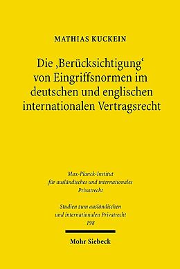 Kartonierter Einband Die 'Berücksichtigung' von Eingriffsnormen im deutschen und englischen internationalen Vertragsrecht von Mathias Kuckein