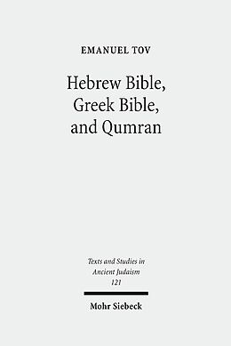 Livre Relié Hebrew Bible, Greek Bible, and Qumran de Emanuel Tov