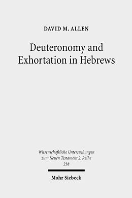 Couverture cartonnée Deuteronomy and Exhortation in Hebrews de David M. Allen