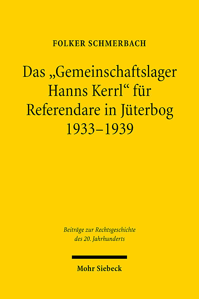 Das "Gemeinschaftslager Hanns Kerrl" für Referendare in Jüterbog 1933-1939