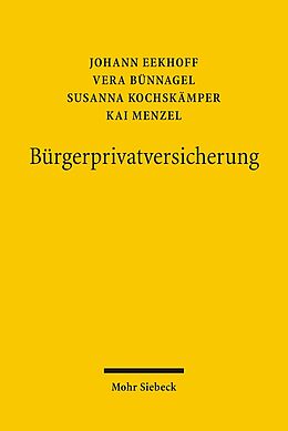 Kartonierter Einband Bürgerprivatversicherung von Vera Bünnagel, Johann Eekhoff, Susanna Kochskämper