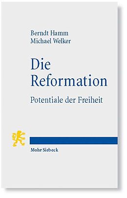 Kartonierter Einband Die Reformation von Berndt Hamm, Michael Welker