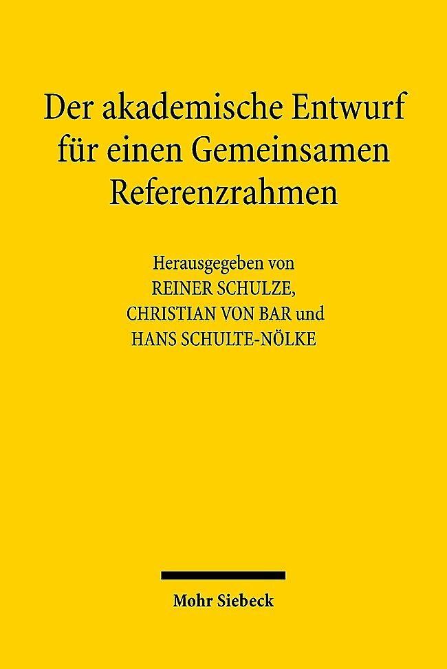 Der akademische Entwurf für einen Gemeinsamen Referenzrahmen