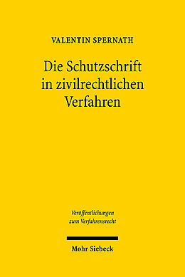 Kartonierter Einband Die Schutzschrift in zivilrechtlichen Verfahren von Valentin Spernath