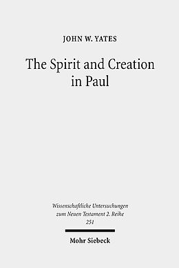 Couverture cartonnée The Spirit and Creation in Paul de John W. Yates
