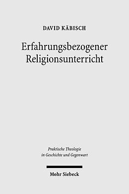 Kartonierter Einband Erfahrungsbezogener Religionsunterricht von David Käbisch