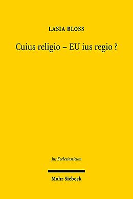 Leinen-Einband Cuius religio - EU ius regio? von Lasia Bloss