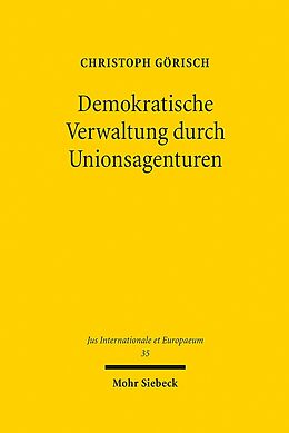 Fester Einband Demokratische Verwaltung durch Unionsagenturen von Christoph Görisch