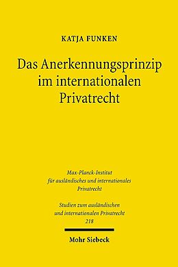 Kartonierter Einband Das Anerkennungsprinzip im internationalen Privatrecht von Katja Funken