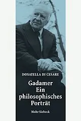 Kartonierter Einband Gadamer - Ein philosophisches Porträt von Donatella Di Cesare