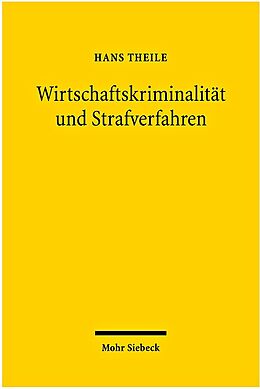 Fester Einband Wirtschaftskriminalität und Strafverfahren von Hans Theile