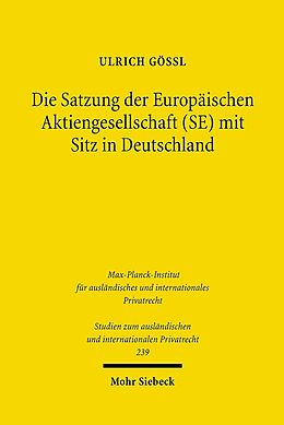 Kartonierter Einband Die Satzung der Europäischen Aktiengesellschaft (SE) mit Sitz in Deutschland von Ulrich Gößl