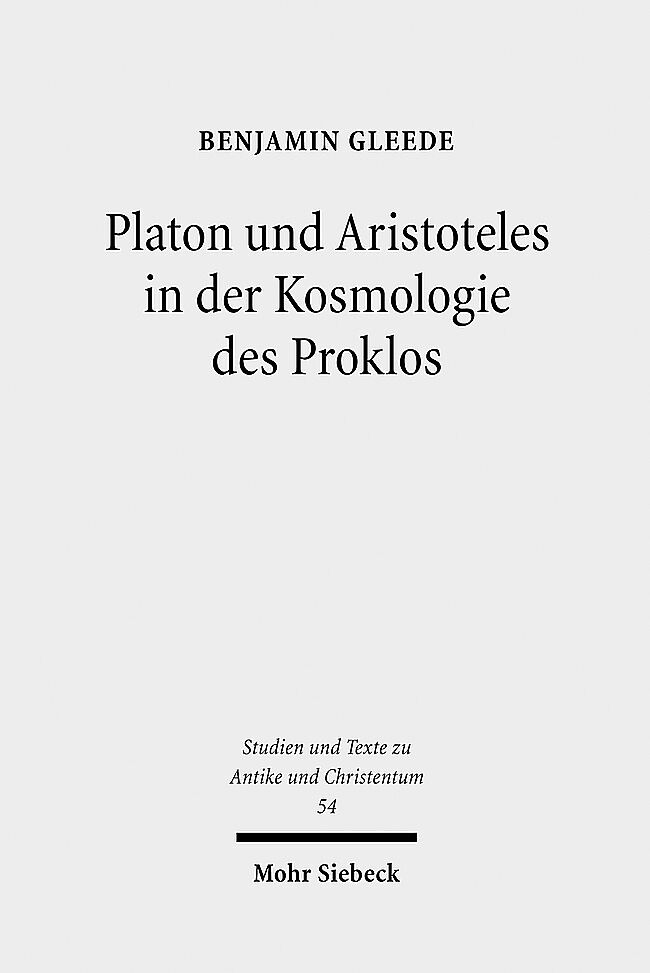 Platon und Aristoteles in der Kosmologie des Proklos