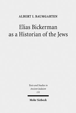 Livre Relié Elias Bickerman as a Historian of the Jews de Albert Baumgarten