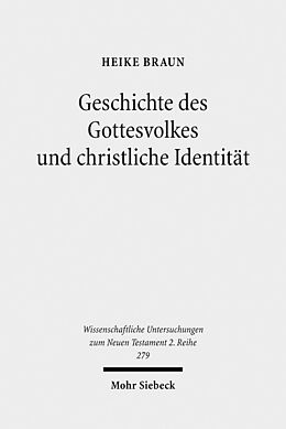 Kartonierter Einband Geschichte des Gottesvolkes und christliche Identität von Heike Braun