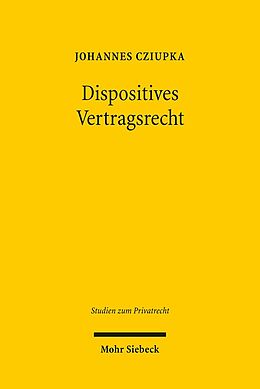 Fester Einband Dispositives Vertragsrecht von Johannes Cziupka