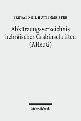 Fester Einband Abkürzungsverzeichnis hebräischer Grabinschriften (AHebG) von Frowald Gil Hüttenmeister