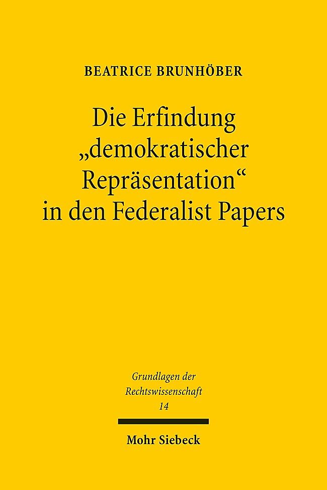 Die Erfindung "demokratischer Repräsentation" in den Federalist Papers