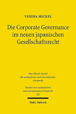 Kartonierter Einband Die Corporate Governance im neuen japanischen Gesellschaftsrecht von Verena Meckel