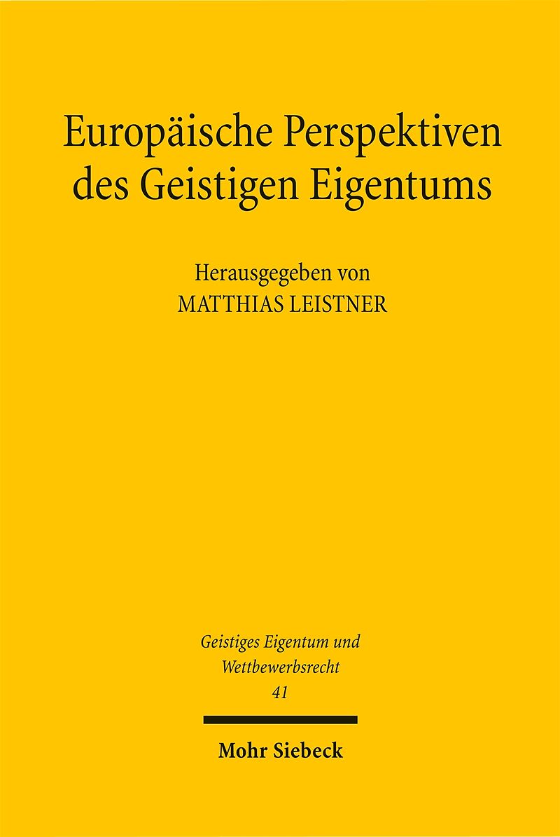 Europäische Perspektiven des Geistigen Eigentums