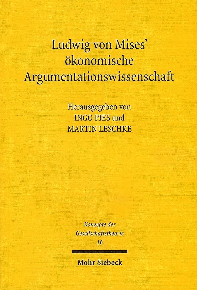 Ludwig von Mises' ökonomische Argumentationswissenschaft