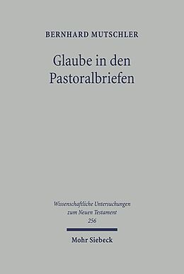 Leinen-Einband Glaube in den Pastoralbriefen von Bernhard Mutschler