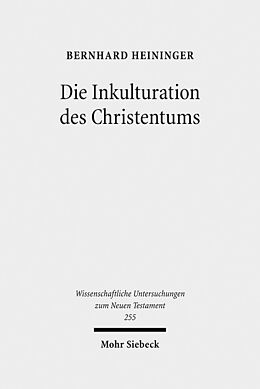 Fester Einband Die Inkulturation des Christentums von Bernhard Heininger