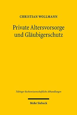 Fester Einband Private Altersvorsorge und Gläubigerschutz von Christian Wollmann