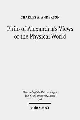 Kartonierter Einband Philo of Alexandria's Views of the Physical World von Charles A. Anderson