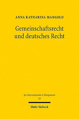 Kartonierter Einband Gemeinschaftsrecht und deutsches Recht von Anna Katharina Mangold