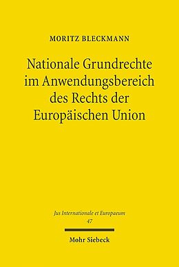 Kartonierter Einband Nationale Grundrechte im Anwendungsbereich des Rechts der Europäischen Union von Moritz Bleckmann