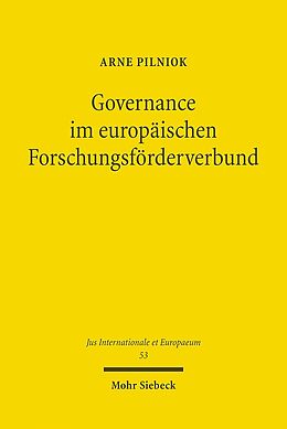Kartonierter Einband Governance im europäischen Forschungsförderverbund von Arne Pilniok