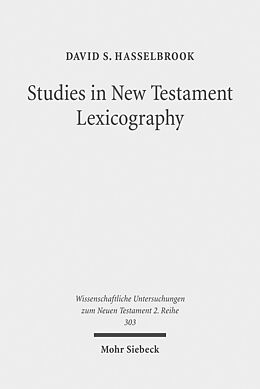 Couverture cartonnée Studies in New Testament Lexicography de David S. Hasselbrook