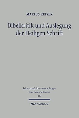 Kartonierter Einband Bibelkritik und Auslegung der Heiligen Schrift von Marius Reiser
