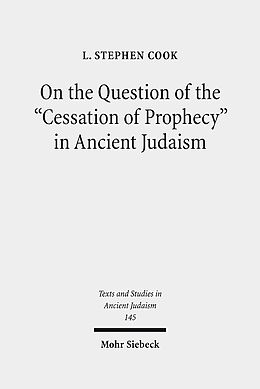 Livre Relié On the Question of the &quot;Cessation of Prophecy&quot; in Ancient Judaism de L. Stephen Cook